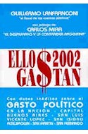 Papel ELLOS GASTAN 2002 CON DATOS INEDITOS SOBRE EL GASTO POL