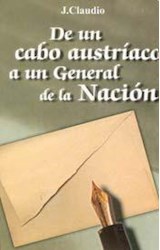 Papel DE UN CABO AUSTRIACO A UN GENERAL DE LA NACION
