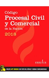 Papel CODIGO PROCESAL CIVIL Y COMERCIAL DE LA NACION 2018 (INCLUYE APP ERREIUS CON TEXTO DEL CODIGO Y NORM