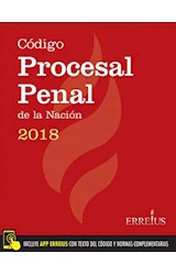 Papel CODIGO PROCESAL PENAL DE LA NACION 2018 (INCLUYE APP ERREIUS CON TEXTO DEL CODIGO Y NORMAS COMPLEMEN