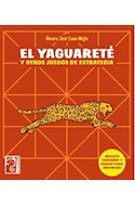 Papel YAGUARETE Y OTROS JUEGOS DE ESTRATEGIA (INCLUYE TABLEROS Y FICHAS PARA RECORTAR) (RUSTICA)