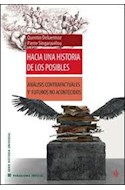 Papel HACIA UNA HISTORIA DE LOS POSIBLES (COLECCION PARADIGMA INDICIAL) (RUSTICA)