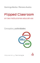 Papel FLIPPED CLASROOM EN LAS INSTITUCIONES EDUCATIVAS CONCEPTOS Y ACTIVIDADES (EDUCACION Y TECNOLOGIA)