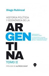 Papel HISTORIA POLITICA Y ECONOMICA DE LA ARGENTINA TOMO II (PROLOGO DE ALFREDO ZAIAT) (RUSTICA)