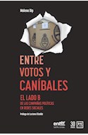 Papel ENTRE VOTOS Y CANIBALES EL LADO B DE LAS CAMPAÑAS POLITICAS EN REDES SOCIALES
