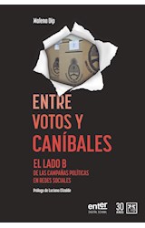 Papel ENTRE VOTOS Y CANIBALES EL LADO B DE LAS CAMPAÑAS POLITICAS EN REDES SOCIALES