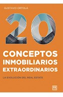 Papel 20 CONCEPTOS INMOBILIARIOS EXTRAORDINARIOS LA EVOLUCION DEL REAL ESTATE
