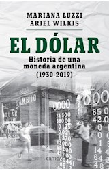 Papel DOLAR HISTORIA DE UNA MONEDA ARGENTINA [1930-2019]