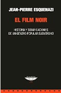 Papel FILM NOIR HISTORIA Y SIGNIFICACIONES DE UN GENERO POPULAR SUBVERSIVO (COLECCION CINE)