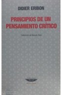Papel PRINCIPIOS DE UN PENSAMIENTO CRITICO [TRADUCCION DE HORACIO PONS] (COLECCION TEORIA Y ENSAYO)
