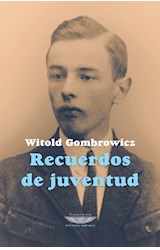 Papel RECUERDOS DE JUVENTUD (COLECCION BIBLIOTECA GOMBROWICZ)