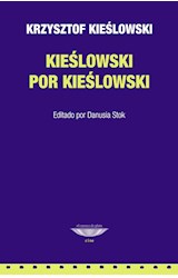 Papel KIESLOWSKI POR KIESLOWSKI [EDITADO POR DANUSIA STOK] (COLECCION CINE) [EDITADO POR DANUSIA STOK]