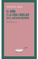 Papel NIÑO Y LA VIDA FAMILIAR EN EL ANTIGUO REGIMEN (EDICION 20 AÑOS) (COLECCION TEORIA Y ENSAYO 89)