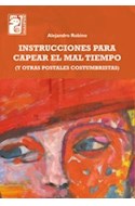 Papel INSTRUCCIONES PARA CAPEAR EL MAL TIEMPO (Y OTRAS POSTALES COSTUMBRISTAS) (COLECCION PAILA) (RUSTICA)