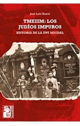 Papel TMEIIM LOS JUDIOS IMPUROS HISTORIA DE LA ZWI MIGDAL (EL HOMBRE ES TIERRA QUE ANDA)