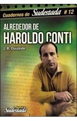 Papel ALREDEDOR DE HAROLDO CONTI (COLECCION CUADERNOS DE SUDESTADA 12)
