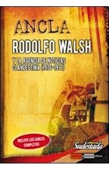 Papel RODOLFO WALSH Y LA AGENCIA DE NOTICIAS CLANDESTINA 1976 -1977 (CUADERNOS DE SUDESTADA 13)