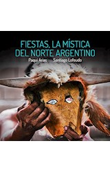 Papel FIESTAS LA MISTICA DEL NORTE ARGENTINO [EDICION BILINGUE]