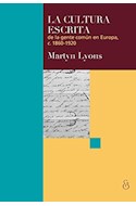 Papel CULTURA ESCRITA DE LA GENTE COMUN EN EUROPA 1860-1920 (COLECCION SCRIPTA MANENT) (RUSTICO)