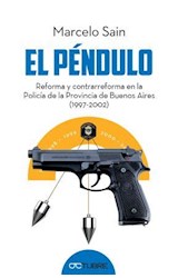 Papel PENDULO REFORMA Y CONTRAREFORMA EN LA POLICIA DE LA PROVINCIA DE BUENOS AIRES 1997 - 2002