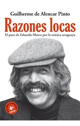Papel RAZONES LOCAS EL PASO DE EDUARDO MATEO POR LA MUSICA URUGUAYA (4 EDICION) (RUSTICA)