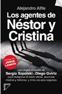 Papel AGENTES DE NESTOR Y CRISTINA (PROLOGO DE JORGE LANATA)