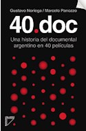 Papel 40 DOC UNA HISTORIA DEL DOCUMENTAL ARGENTINO EN 40 PELICULAS