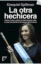 Papel OTRA HECHICERA HISTORIA OCULTA Y POLITICA DE MARIA EUGENIA VIDAL (RUSTICA)