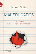 Papel MALEDUCADOS EL FRACASO DE LA BUENA EDUCACION (COLECCION LIBROS DE LA A) (RUSTICA)