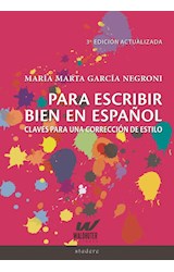 Papel PARA ESCRIBIR BIEN EN ESPAÑOL CLAVES PARA UNA CORRECCION DE ESTILO (3/ED ACTUALIZADA]