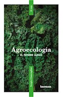 Papel AGROECOLOGIA EL FUTURO LLEGO (2 TOMOS EL PAISAJE / EL VIAJE)