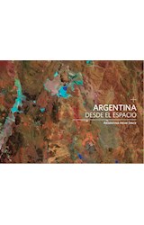 Papel ARGENTINA DESDE EL ESPACIO / ARGENTINA FROM SPACE (BILINGUE) (CARTONE)