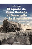 Papel APORTE DE GRAN BRETAÑA AL DESARROLLO DE LA ARGENTINA SIGLOS XIX Y XX