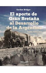 Papel APORTE DE GRAN BRETAÑA AL DESARROLLO DE LA ARGENTINA SIGLOS XIX Y XX