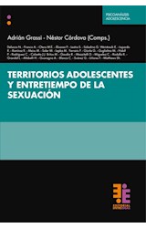 Papel TERRITORIOS ADOLESCENTES Y ENTRETIEMPO DE LA SEXUACION (COLECCION PSICOANALISIS ADOLESCENCIA)