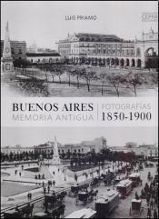 Papel BUENOS AIRES MEMORIA ANTIGUA FOTOGRAFIAS 1850  / 1900 (ENGLISH TRANSLATION INSIDE) (CARTONE)