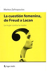 Papel CUESTION FEMENINA DE FREUD A LACAN LA MUJER CONTRA LA MADRE