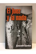 Papel JUEZ Y LA NADA (COLECCION NEGRO ABSOLUTO)