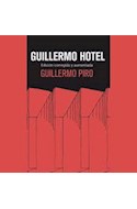 Papel GUILLERMO HOTEL (COLECCION NARRATIVA CONTEMPORANEA) [EDICION CORREGIDA Y AUMENTADA]