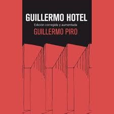 Papel GUILLERMO HOTEL (COLECCION NARRATIVA CONTEMPORANEA) [EDICION CORREGIDA Y AUMENTADA]