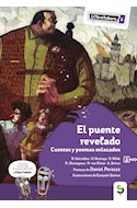 Papel PUENTE REVELADO CUENTOS Y POEMAS ENLAZADOS [+12 AÑOS] (COLECCION LITERATUBERS VIOLETA 9)