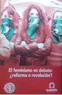 Papel FEMINISMO EN DEBATE REFORMA O REVOLUCION