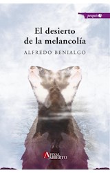 Papel DESIERTO DE LA MELANCOLIA (COLECCION PESQUISA)