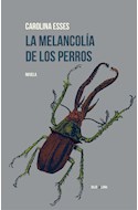 Papel MELANCOLIA DE LOS PERROS (COLECCION NOVELA 70)