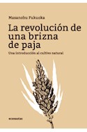 Papel REVOLUCION DE UNA BRIZNA DE PAJA UNA INTRODUCCION A LA  AGRICULTURA NATURAL