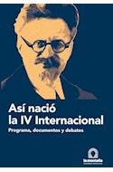 Papel ASI NACIO LA IV INTERNACIONAL [PROGRAMA DOCUMENTOS Y DEBATES]