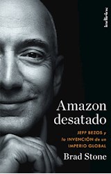 Papel AMAZON DESATADO JEFF BEZOS Y LA INVENCION DE UN IMPERIO GLOBAL