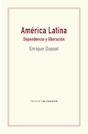 Papel AMERICA LATINA DEPENDENCIA Y LIBERACION (COLECCION OBRAS COMPLETAS)