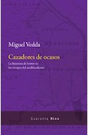 Papel CAZADORES DE OCASOS (COLECCION CUARENTA RIOS)