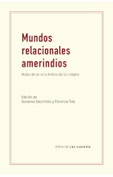 Papel MUNDOS RELACIONALES AMERINDIOS MODOS DEL SER EN LA AMERICA DEL SUR INDIGENA (COLECCION PAMPA ARU)